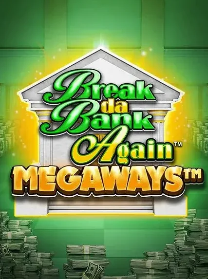 Break Da Bank Again Megaways Slot online at Bet Buffoon